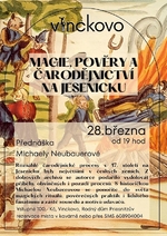 Plakát události PŘEDNÁŠKA - MAGIE, POVĚRY A ČARODĚJNICTVÍ NA JESENICKU - Michaela Neubauerová