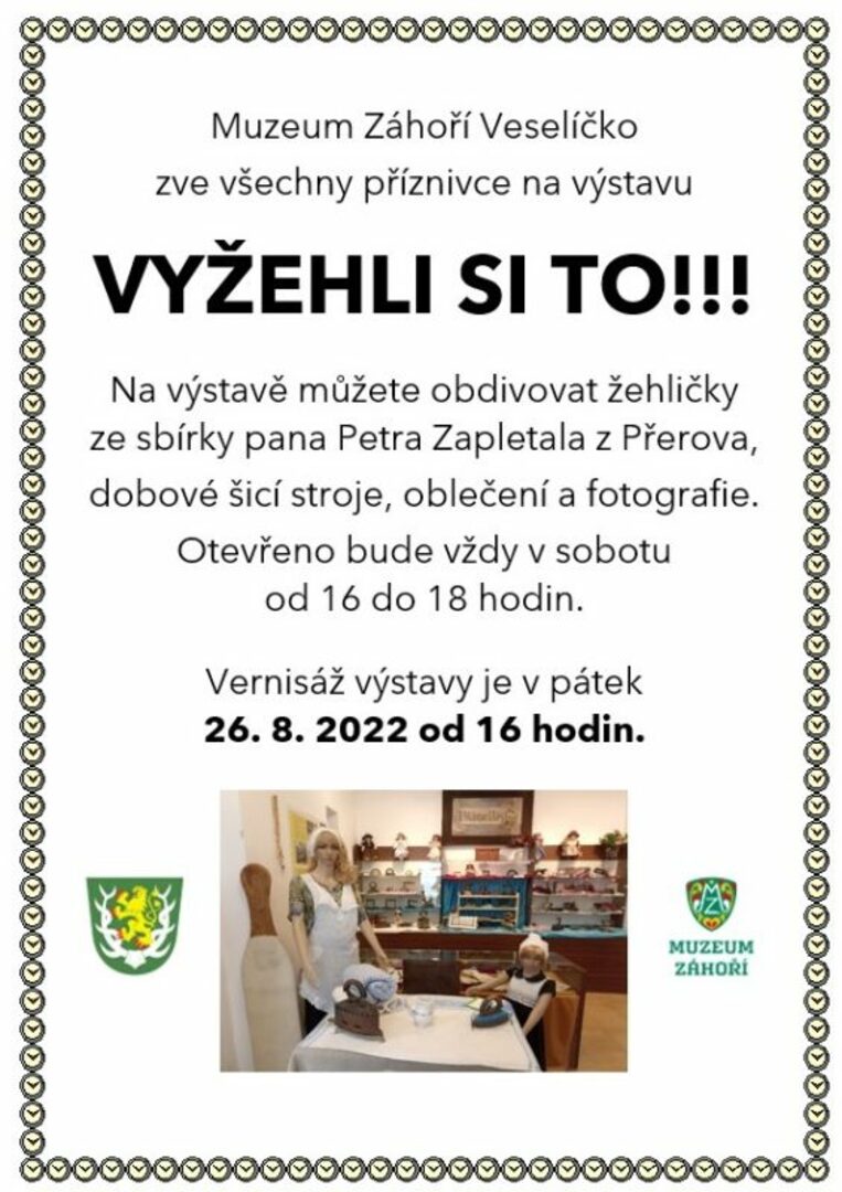 Plakát Muzeum Záhoří zve na novou výstavu: Vyžehli si to!!!